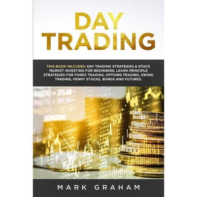 Day Trading - by  Mark Graham (Paperback)