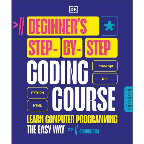 Beginner's Step-by-step Coding Course - By Dk (hardcover) : Target