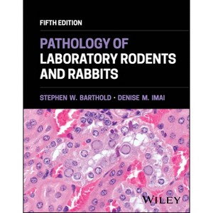 Pathology of Laboratory Rodents and Rabbits - 5th Edition by  Stephen W Barthold & Denise M Imai (Hardcover) - 1 of 1