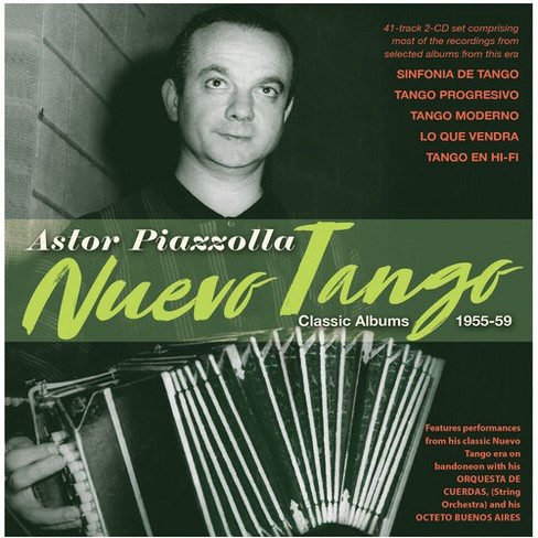 Astor Piazzolla - Nuevo Tango: Classic Albums 1955-59 (CD) - image 1 of 1