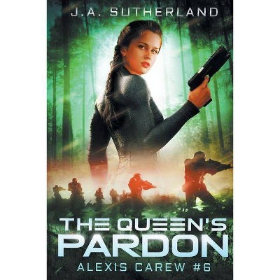 The Queen's Pardon - (Alexis Carew) by  J a Sutherland (Paperback)