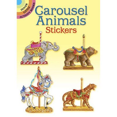 Carousel Animals Stickers - (Dover Little Activity Books Stickers) by  Judy Johnson (Paperback)