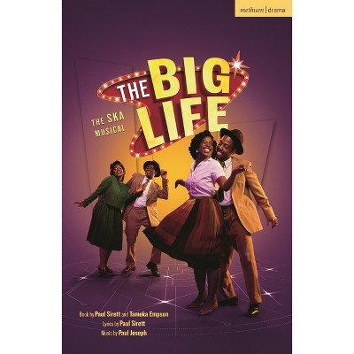 The Big Life - (Modern Plays) by  Paul Sirett & Tameka Empson (Paperback)