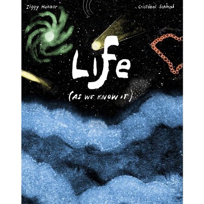 Life (as We Know It) - by  Ziggy Hanaor (Hardcover)