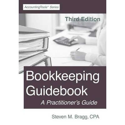 Bookkeeping Guidebook - by  Steven M Bragg (Paperback)