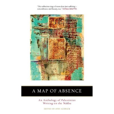 A Map of Absence - by  Atef Alshaer (Paperback)