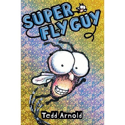 Super Fly Guy! (Fly Guy #2), 2 - by  Tedd Arnold (Hardcover)