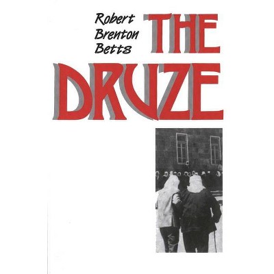 The Druze - by  Robert Brenton Betts (Paperback)