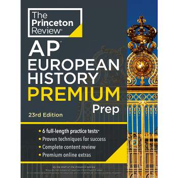 Princeton Review AP European History Premium Prep, 23rd Edition - (College Test Preparation) by  The Princeton Review (Paperback)