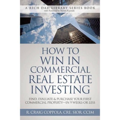 How to Win in Commercial Real Estate Investing - by  R Craig Coppola (Paperback)