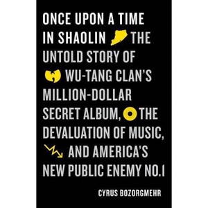 Once Upon a Time in Shaolin - by  Cyrus Bozorgmehr (Paperback) - 1 of 1