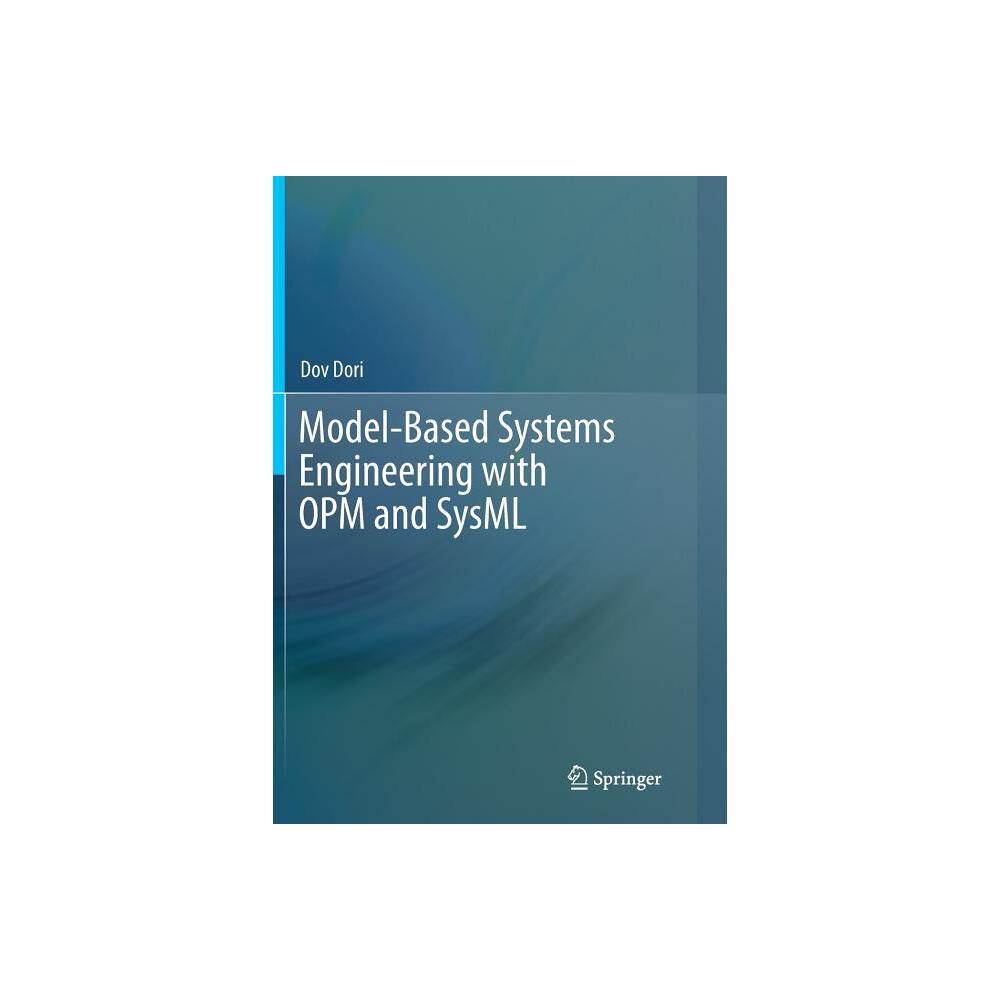 Model-Based Systems Engineering with OPM and SysML