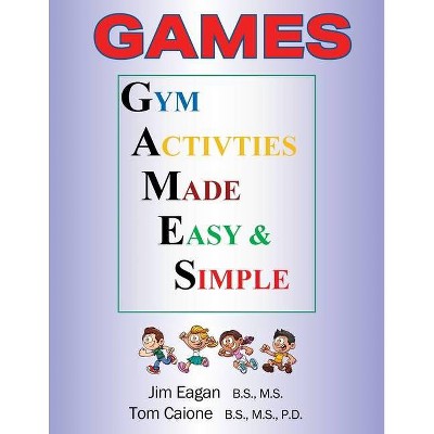 Games - by  Tom Caione & Jim Eagan (Paperback)