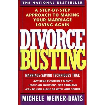 Divorce Busting - by  Michele Weiner Davis (Paperback)