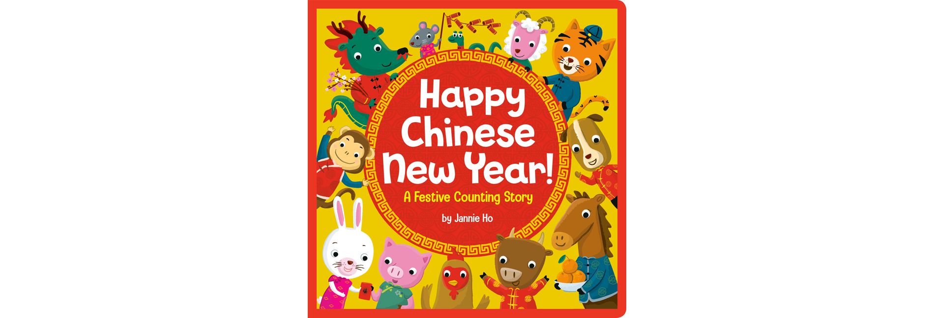 Happy Chinese New Year! - by  Jannie Ho (Board Book)