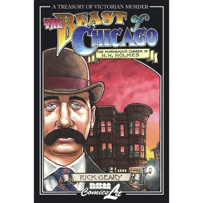 The Beast of Chicago - (Treasury of Victorian Murder) by  Rick Geary (Paperback)