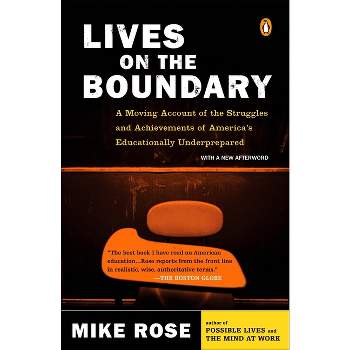 Lives on the Boundary - by  Mike Rose (Paperback)