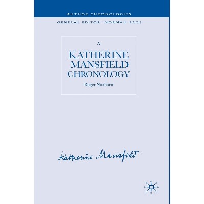 A Katherine Mansfield Chronology - (Author Chronologies) by  R Norburn (Paperback)