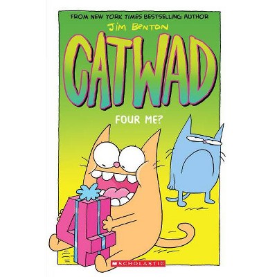 Four Me? a Graphic Novel (Catwad #4), 4 - by  Jim Benton (Paperback)