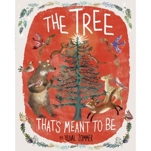 The Tree That's Meant to Be - by  Yuval Zommer (Hardcover) - 1 of 1