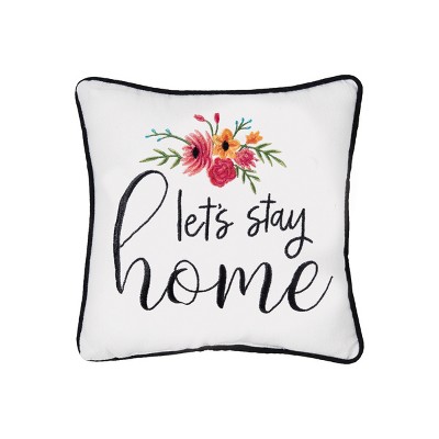 C&F Home 10" x 10" Let's Stay Home Embroidered Pillow