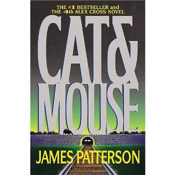 Cat & Mouse - (Alex Cross Novels) by  James Patterson (Paperback)
