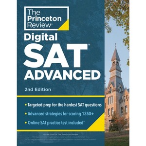 Princeton Review Digital SAT Advanced, 2nd Edition - (College Test Preparation) by  The Princeton Review (Paperback) - 1 of 1