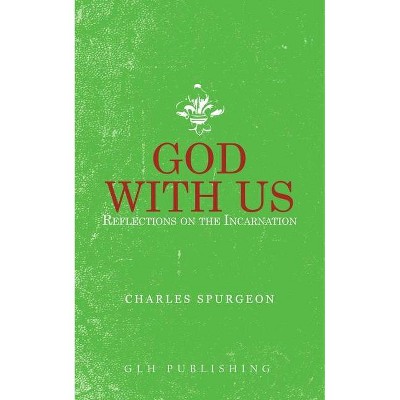 God With Us - by  Charles Spurgeon (Paperback)