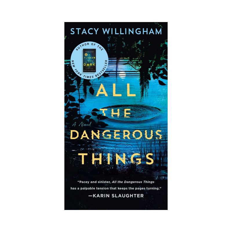 All the Dangerous Things - by  Stacy Willingham (Paperback), 1 of 2