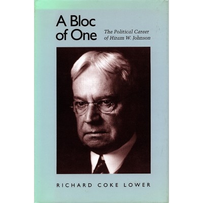 A Bloc of One - by  Richard Coke Lower (Hardcover)