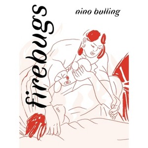 Firebugs - by  Nino Bulling (Hardcover) - 1 of 1