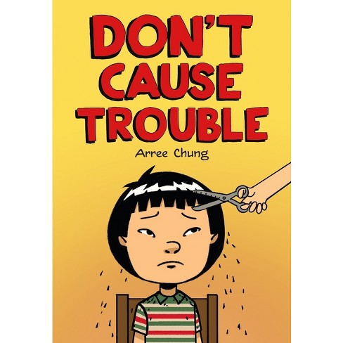 Don't Cause Trouble - by Arree Chung - image 1 of 1