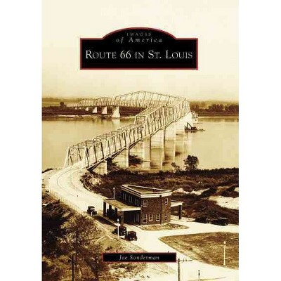 Route 66 in St. Louis - by Joe Sonderman (Paperback)