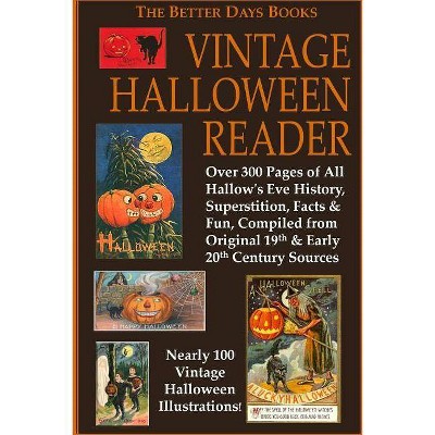 The Better Days Books Vintage Halloween Reader - by  Various Authors (Paperback)