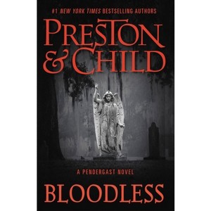 Bloodless - (Agent Pendergast) by  Douglas Preston & Lincoln Child (Paperback) - 1 of 1