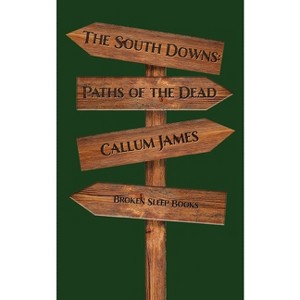 The South Downs - by  Callum James (Paperback) - 1 of 1