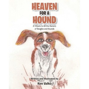 Heaven for a Hound - by Ken Valko - 1 of 1