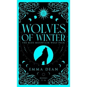 Wolves of Winter - (Council of Paranormals Special Edition Omnibus Collection) by  Emma Dean (Hardcover) - 1 of 1