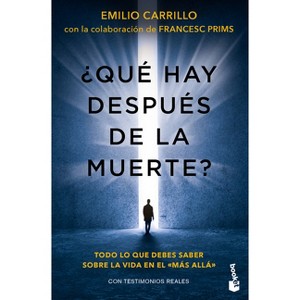 ¿Qué Hay Después de la Muerte? Todo Lo Que Debes Saber Sobre La Vida En El Más Allá / After Death? Everything about After Life - (Paperback) - 1 of 1