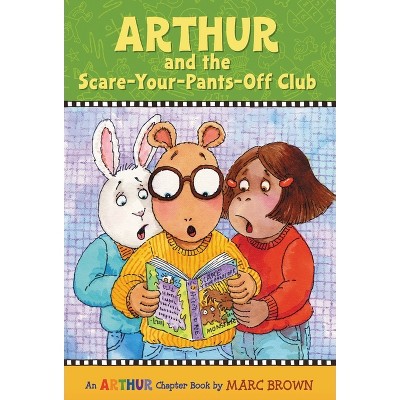 Arthur And The Scare-your-pants-off Club - By Marc Brown (paperback ...