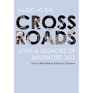 Music at the Crossroads - (Aperio Series: Loyola Humane Texts) by  Mark Osteen & Frank J Graziano (Hardcover) - 1 of 1