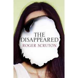 The Disappeared - by  Roger Scruton (Paperback) - 1 of 1