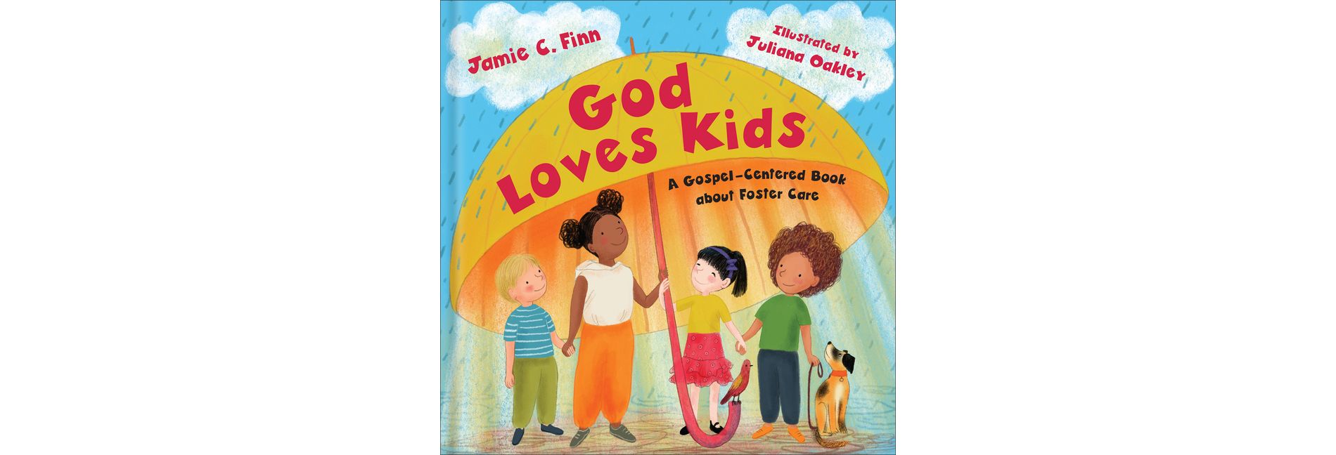 God Loves Kids - by  Jamie C Finn (Hardcover)