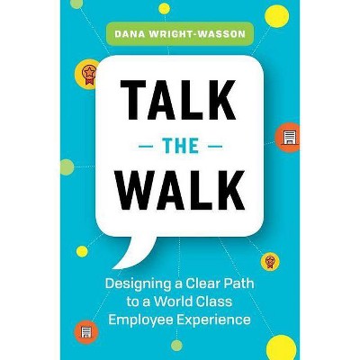 Talk the Walk - by  Dana Wright-Wasson (Paperback)