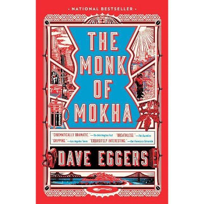  The Monk of Mokha - by  Dave Eggers (Paperback) 