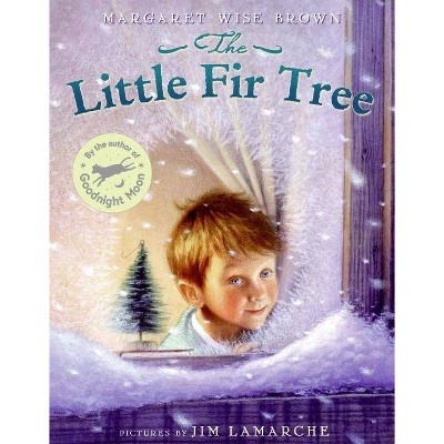 The Little Fir Tree - by Margaret Wise Brown