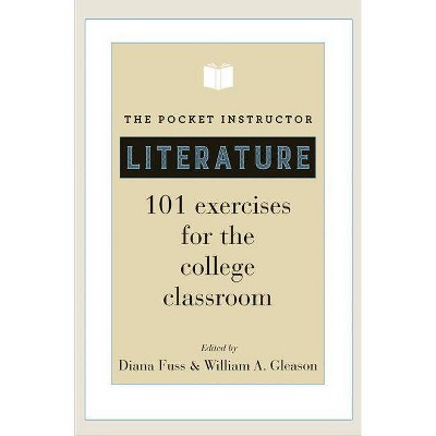 The Pocket Instructor: Literature - by  Diana Fuss & William a Gleason (Paperback)