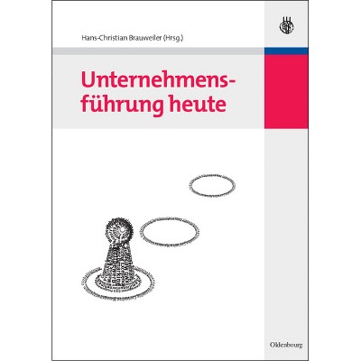 Unternehmensführung Heute - by  Hans-Christian Brauweiler (Hardcover)