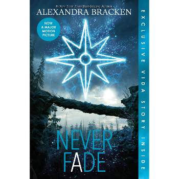 Never Fade (Bonus Content)-The Darkest Minds, Book 2 - (Darkest Minds Novel) by  Alexandra Bracken (Paperback)
