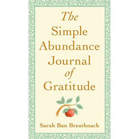The Simple Abundance Journal Of Gratitude By Sarah Ban Breathnach Hardcover Target